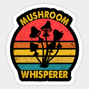 Mushroom Whisperer Funny Wild Mushroom Sticker